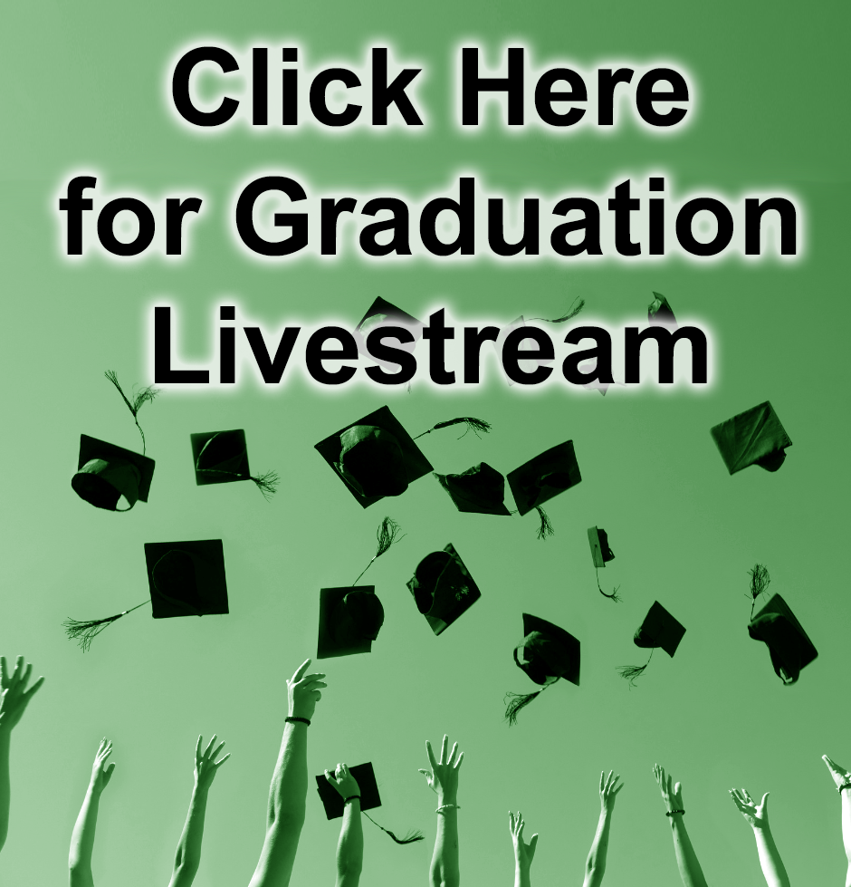 Click here for graduation livestream